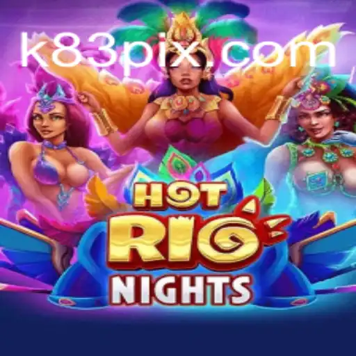 Descubra a Emoção de HotRioNights: Um Jogo Vibrante na Plataforma K83.COM
